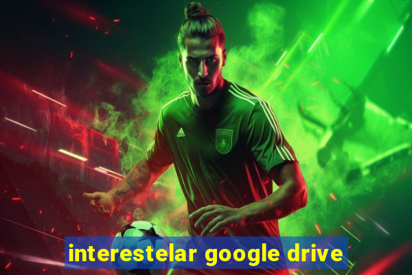 interestelar google drive